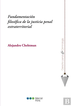 Bertrand.pt - Fundamentación Filosófica De La Justicia Penal Extraterritorial