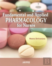 Fundamental And Applied Pharmacology For Nurses