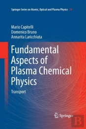 Fundamental Aspects Of Plasma Chemical Physics