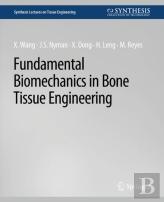 Fundamental Biomechanics In Bone Tissue Engineering