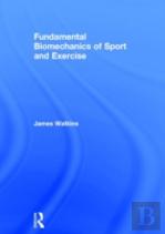 Fundamental Biomechanics Of Sport And Exercise
