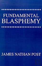 Fundamental Blasphemy
