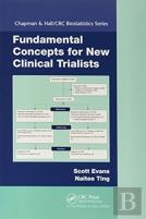 Fundamental Concepts For New Clinical Trialists