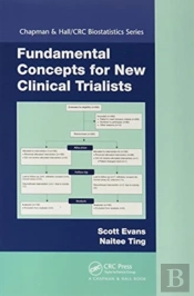 Fundamental Concepts For New Clinical Trialists