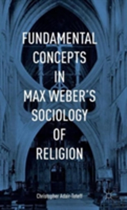 Bertrand.pt - Fundamental Concepts In Max Weberâ€™S Sociology Of Religion