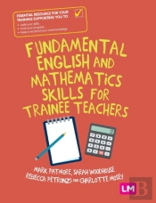 Fundamental English And Mathematics Skills For Trainee Teachers