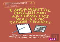 Fundamental English And Mathematics Skills For Trainee Teachers