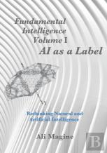 Fundamental Intelligence, Volume I