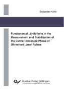 Fundamental Limitations In The Measurement And Stabilization Of The Carrier-Envelope Phase Of Ultrashort Laser Pulses
