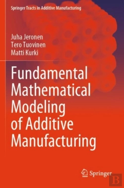 Bertrand.pt - Fundamental Mathematical Modeling Of Additive Manufacturing