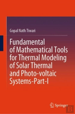 Bertrand.pt - Fundamental Of Mathematical Tools For Thermal Modeling Of Solar Thermal And Photo-Voltaic Systems-Part-I