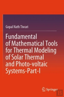 Bertrand.pt - Fundamental Of Mathematical Tools For Thermal Modeling Of Solar Thermal And Photo-Voltaic Systems-Part-I