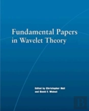 Fundamental Papers In Wavelet Theory