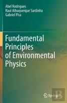 Fundamental Principles Of Environmental Physics