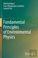Fundamental Principles Of Environmental Physics