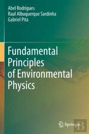 Fundamental Principles Of Environmental Physics