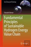 Fundamental Principles Of Sustainable Hydrogen Energy Value Chain