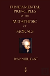 Fundamental Principles Of The Metaphysic