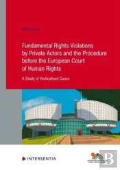 Fundamental Rights Violations By Private Actors And The Procedure Before The Echr