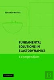Fundamental Solutions In Elastodynamics
