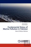 Fundamental Status Of Marine Pollution In Pakistan