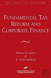Fundamental Tax Reform And Corporate Finance