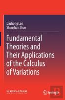 Fundamental Theories And Their Applications Of The Calculus Of Variations