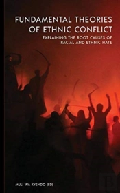 Fundamental Theories Of Ethnic Conflict