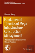 Fundamental Theories Of Mega Infrastructure Construction Management