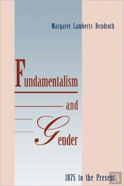 Bertrand.pt - Fundamentalism And Gender, 1875 To The Present