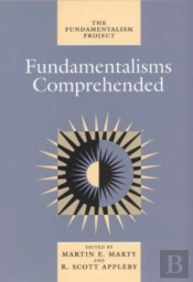 Fundamentalisms Comprehended