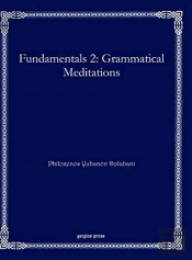 Fundamentals 2: Grammatical Meditations