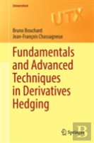 Fundamentals And Advanced Techniques In Derivatives Hedging