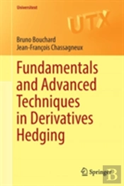 Fundamentals And Advanced Techniques In Derivatives Hedging