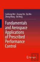Fundamentals And Aerospace Applications Of Prescribed Performance Control