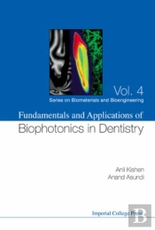 Fundamentals And Applications Of Biophotonics In Dentistry