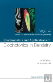 Fundamentals And Applications Of Biophotonics In Dentistry