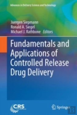 Bertrand.pt - Fundamentals And Applications Of Controlled Release Drug Delivery