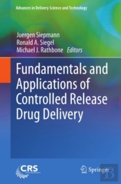 Fundamentals And Applications Of Controlled Release Drug Delivery