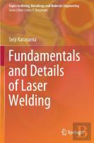 Fundamentals And Details Of Laser Welding