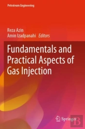 Fundamentals And Practical Aspects Of Gas Injection
