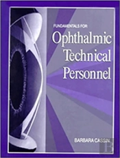 Fundamentals For Ophthalmic Technical Personnel