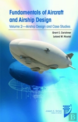 Bertrand.pt - Fundamentals Of Aircraft And Airship Design: Airship Design And Case Studies V. 2