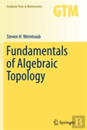 Fundamentals Of Algebraic Topology