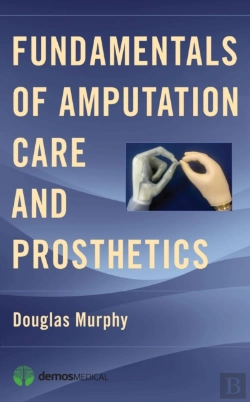 Bertrand.pt - Fundamentals Of Amputation Care And Prosthetics