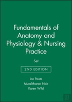 Bertrand.pt - Fundamentals Of Anatomy And Physiology 2nd Edition And Nursing Practice 2nd Edition Set