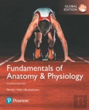 Fundamentals Of Anatomy & Physiology, Global Edition