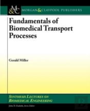 Fundamentals Of Biomedical Transport Processes