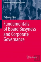 Fundamentals Of Board Busyness And Corporate Governance