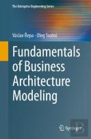Fundamentals Of Business Architecture Modeling